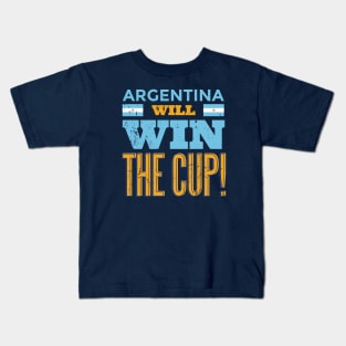 Argentina Will Win the Cup Kids T-Shirt